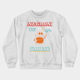 It's Friday! Everybody Need Some Party Crewneck Sweatshirt